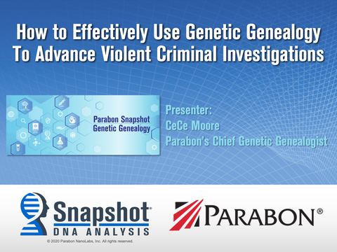 How To Effectively Use Genetic Genealogy To Advance Violent Criminal Investigations